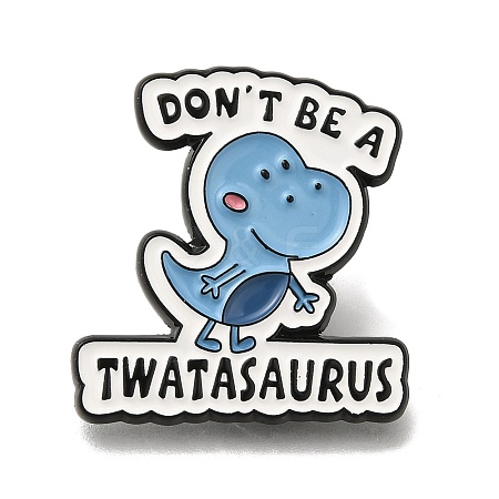 Animal Safety Don't be a Twatasaurus Enamel Pins JEWB-L016-07EB-04-1