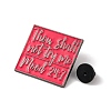 Thou Shall Not Try Me Mood 24:7 Alloy Enamel Pins JEWB-A024-20-3