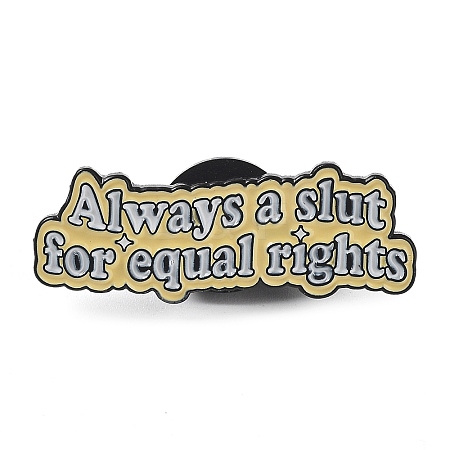 Word Always A Slut for Equal Right Enamel Pins JEWB-Q034-01H-1