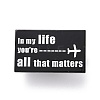 In My Life You're All That Matters Enamel Pin JEWB-O005-L01-1