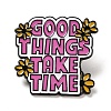 Inspiring Word Good Things Take Time Enamel Pins JEWB-Z014-05B-EB-1